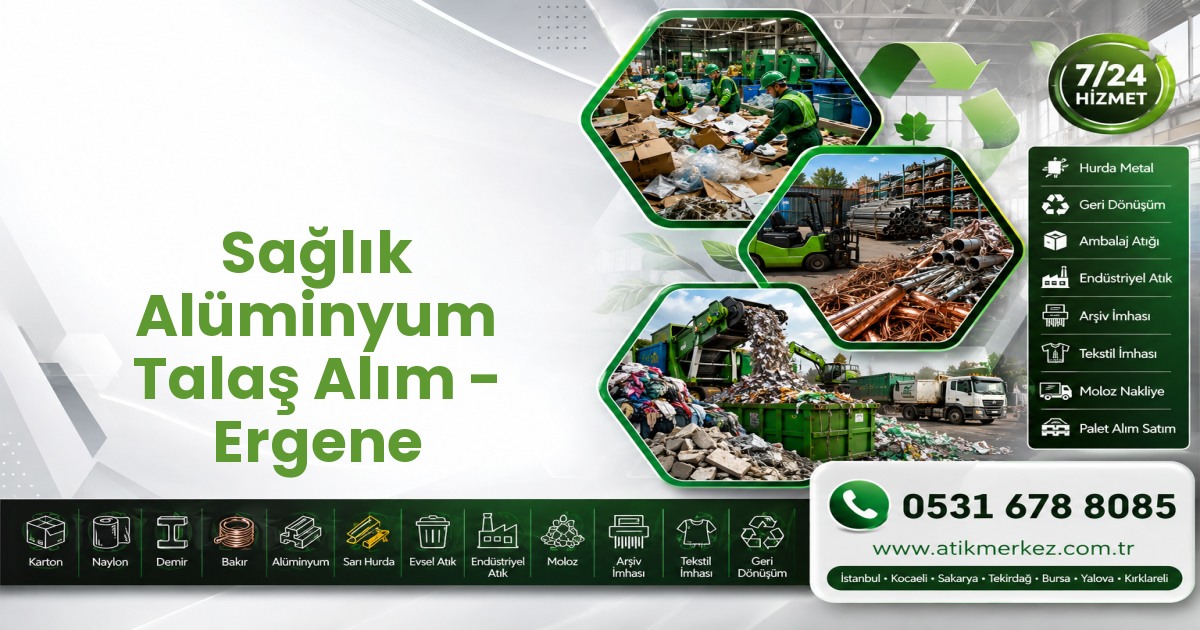 Sağlık Alüminyum Talaş Alım - Ergene