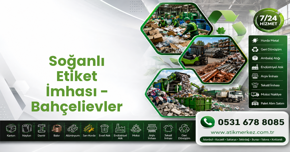 Soğanlı Etiket İmhası - Bahçelievler