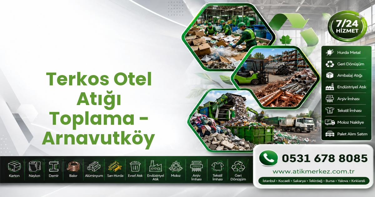 Terkos Otel Atığı Toplama - Arnavutköy