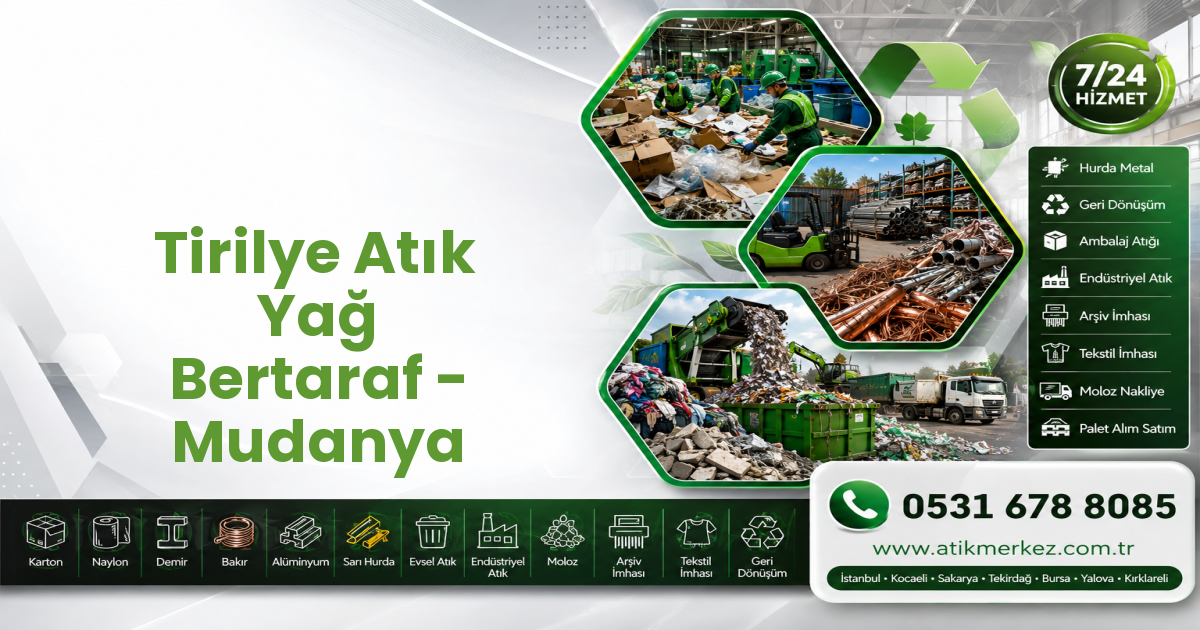 Tirilye Atık Yağ Bertaraf - Mudanya