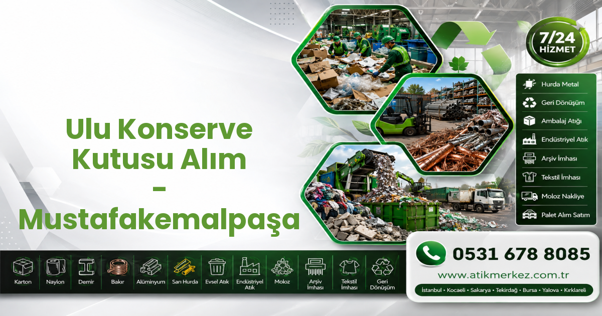 Ulu Konserve Kutusu Alım - Mustafakemalpaşa