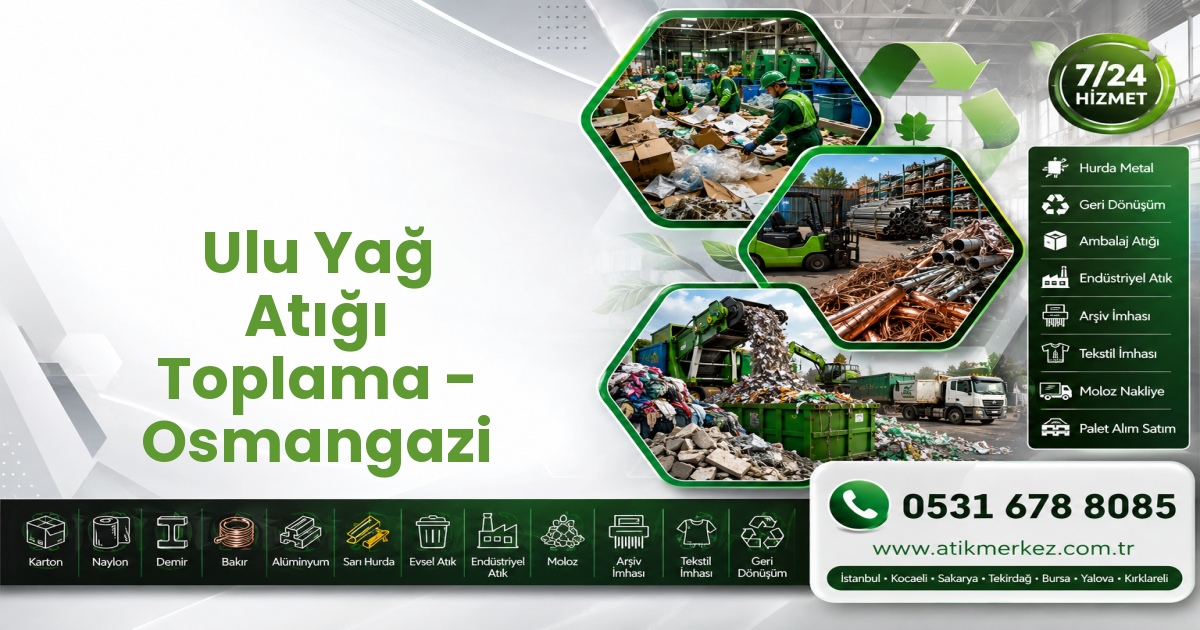 Ulu Yağ Atığı Toplama - Osmangazi