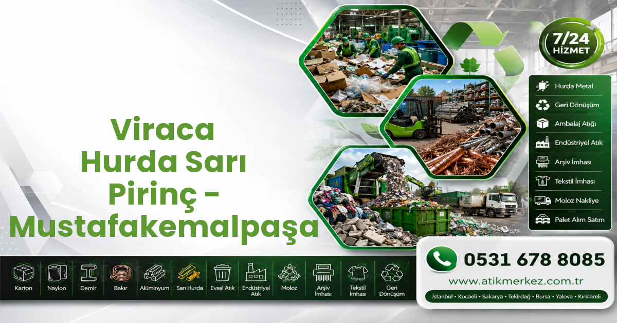 Viraca Hurda Sarı Pirinç - Mustafakemalpaşa