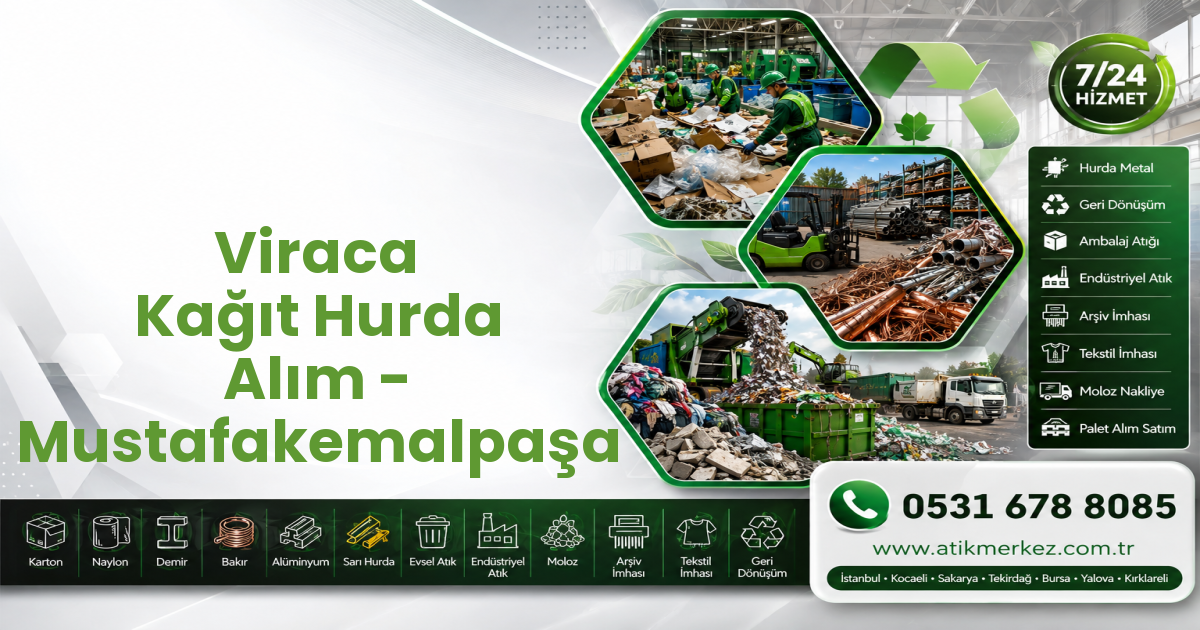 Viraca Kağıt Hurda Alım - Mustafakemalpaşa