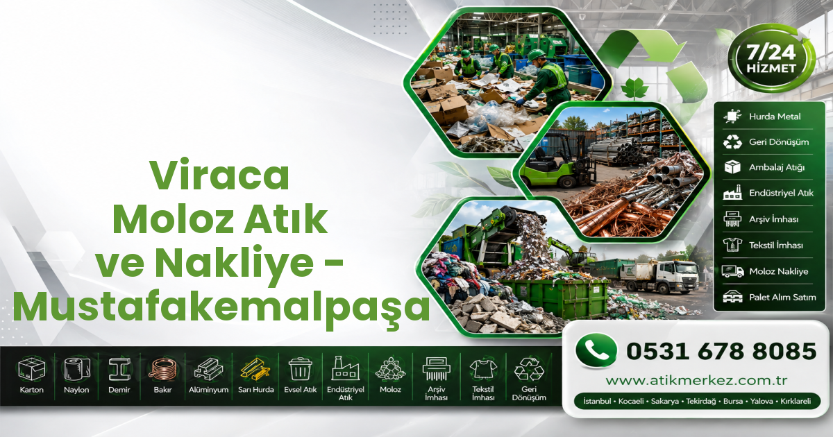 Viraca Moloz Atık ve Nakliye - Mustafakemalpaşa