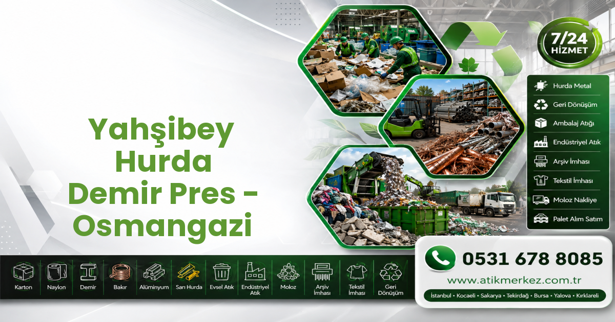 Yahşibey Hurda Demir Pres - Osmangazi