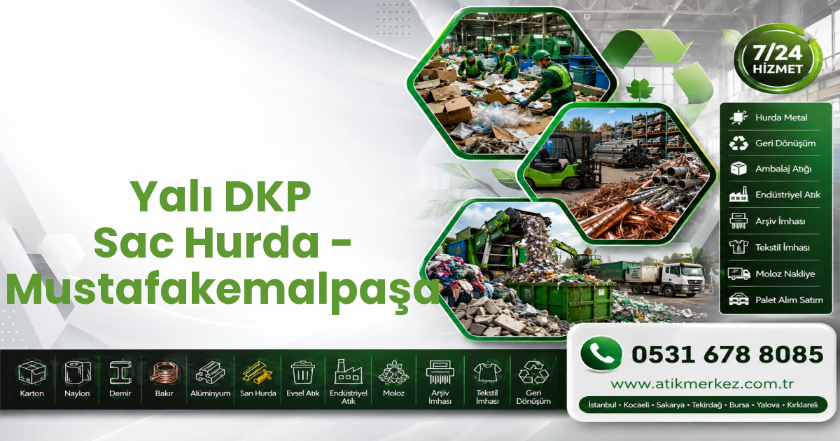 Yalı DKP Sac Hurda - Mustafakemalpaşa