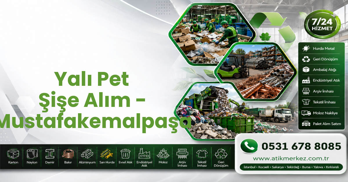 Yalı Pet Şişe Alım - Mustafakemalpaşa