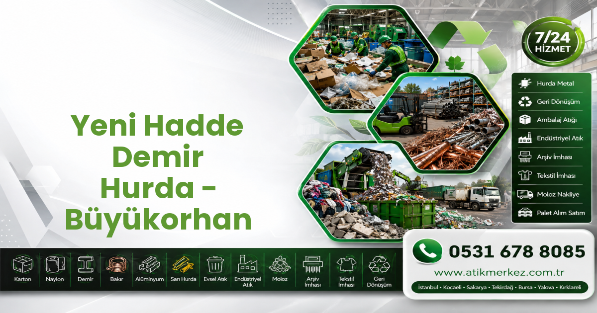 Yeni Hadde Demir Hurda - Büyükorhan