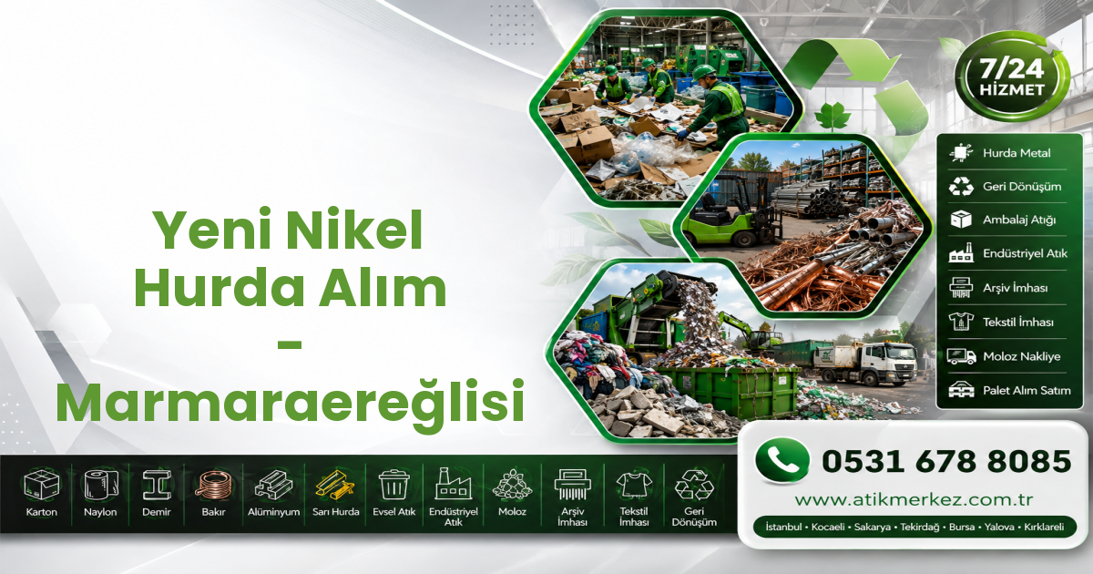 Yeni Nikel Hurda Alım - Marmaraereğlisi