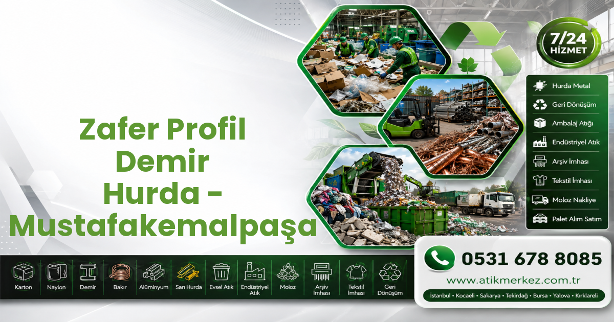 Zafer Profil Demir Hurda - Mustafakemalpaşa